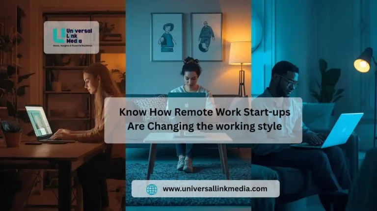 remote work start ups are changing the working style