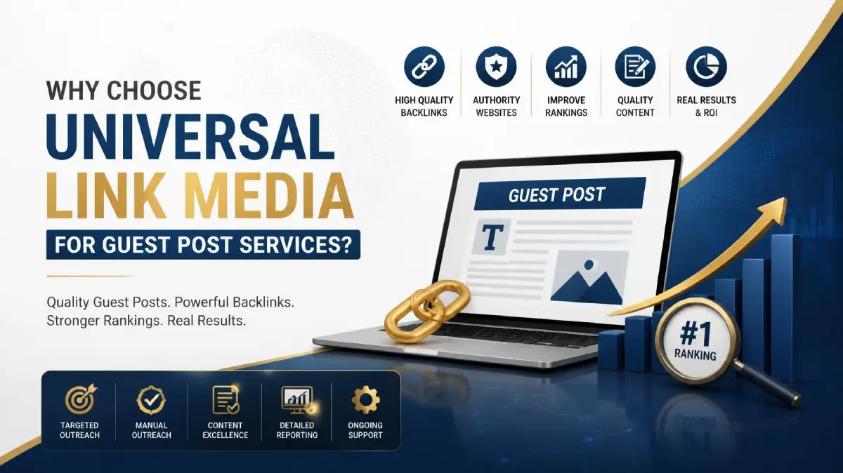 Why Choose Universal Link Media for Guest Post Services?