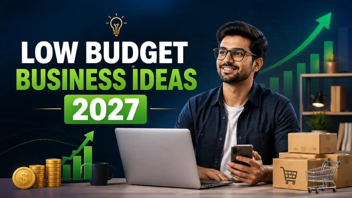 Low Budget Business Ideas to Start in 2027